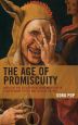 The Age of Promiscuity:Narrative and Mythological Meme Mutations in Contemporary Cinema and Popular Culture