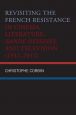 Revisiting the French Resistance in Cinema, Literature, Bande Dessinée, and Television (1942–2012)