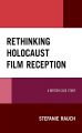 Rethinking Holocaust Film Reception:A British Case Study