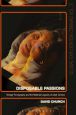 Disposable Passions:Vintage Pornography and the Material Legacies of Adult Cinema