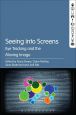 Seeing into Screens:Eye Tracking and the Moving Image