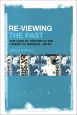 Re-Viewing the Past:The Uses of History in the Cinema of Imperial Japan