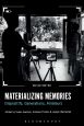 Materializing Memories:Dispositifs, Generations, Amateurs
