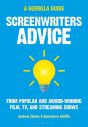 Screenwriters Advice:From Popular and Award Winning Film, TV, and Streaming Shows
