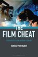 The Film Cheat:Screen Artifice and Viewing Pleasure