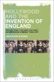 Hollywood and the Invention of England:Projecting the English Past in American Cinema, 1930-2017