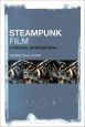 Steampunk Film:A Critical Introduction