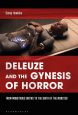 Deleuze and the Gynesis of Horror:From Monstrous Births to the Birth of the Monster
