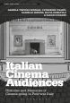 Italian Cinema Audiences:Histories and Memories of Cinema-going in Post-war Italy
