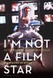 I'm Not a Film Star:David Bowie as Actor