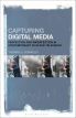 Capturing Digital Media:Perfection and Imperfection in Contemporary Film and Television