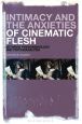 Intimacy and the Anxieties of Cinematic Flesh:Between Phenomenology and Psychoanalysis