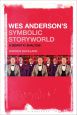 Wes Anderson's Symbolic Storyworld:A Semiotic Analysis