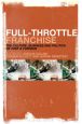 Full-Throttle Franchise:The Culture, Business and Politics of Fast & Furious