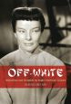 Off-White:Yellowface and Chinglish by Anglo-American Culture