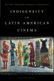 Indigeneity in Latin American Cinema