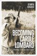 Becoming Carole Lombard:Stardom, Comedy, and Legacy