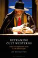 Reframing Cult Westerns:From The Magnificent Seven to The Hateful Eight