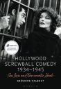 Hollywood Screwball Comedy 1934-1945:Sex, Love, and Democratic Ideals