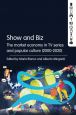 Show and Biz:The market economy in TV series and popular culture (2000-2020)