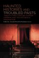 Haunted Histories and Troubled Pasts:Twenty-First-Century Screen Horror and the Historical Imagination