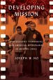 Developing Mission:Photography, Filmmaking, and American Missionaries in Modern China