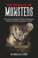 The Science of Monsters:The Truth about Zombies, Witches, Werewolves, Vampires, and Other Legendary Creatures