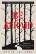 Be Afraid:What Horror Reveals About Facing the Darkness