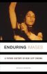 Enduring Images:A Future History of New Left Cinema