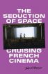 The Seduction of Space:Cruising French Cinema