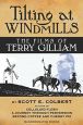Tilting at Windmills:The Films of Terry Gilliam