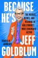 Because He's Jeff Goldblum:The Movies, Memes, and Meaning of Hollywood's Most Enigmatic Actor