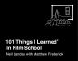 101 Things I Learned in Film School