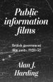 Public Information Films:British Government Film Units, 1930-52