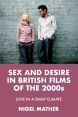 Sex and desire in British films of the 2000s:Love in a damp climate