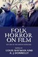 Folk horror on film:Return of the British repressed