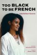 Too Black to Be French