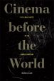 Cinema before the World:The Global Routes of the Lumière Brothers