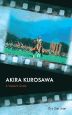 Akira Kurosawa:A Viewer's Guide