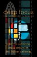 Deep Focus:Film and Theology in Dialogue