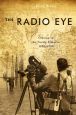 The Radio Eye:Cinema in the North Atlantic, 1958-1988