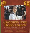 Crouching Tiger, Hidden Dragon:A Portrait of the Ang Lee Film