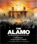 The Alamo:The Illustrated Story of the Epic Film
