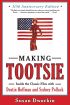 Making Tootsie:Inside the Classic Film with Dustin Hoffman and Sydney Pollack
