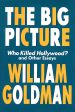 The Big Picture:Who Killed Hollywood? and Other Essays
