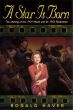 A Star Is Born:The Making of the 1954 Movie and Its 1983 Restoration
