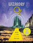The Wizardry of Oz:The Artistry and Magic of the 1939 MGM Classic