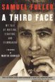 A Third Face:My Tale of Writing, Fighting and Filmmaking