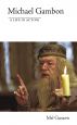 Michael Gambon:A Life in Acting