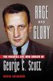 Rage and Glory:The Volatile Life and Career of George C. Scott
